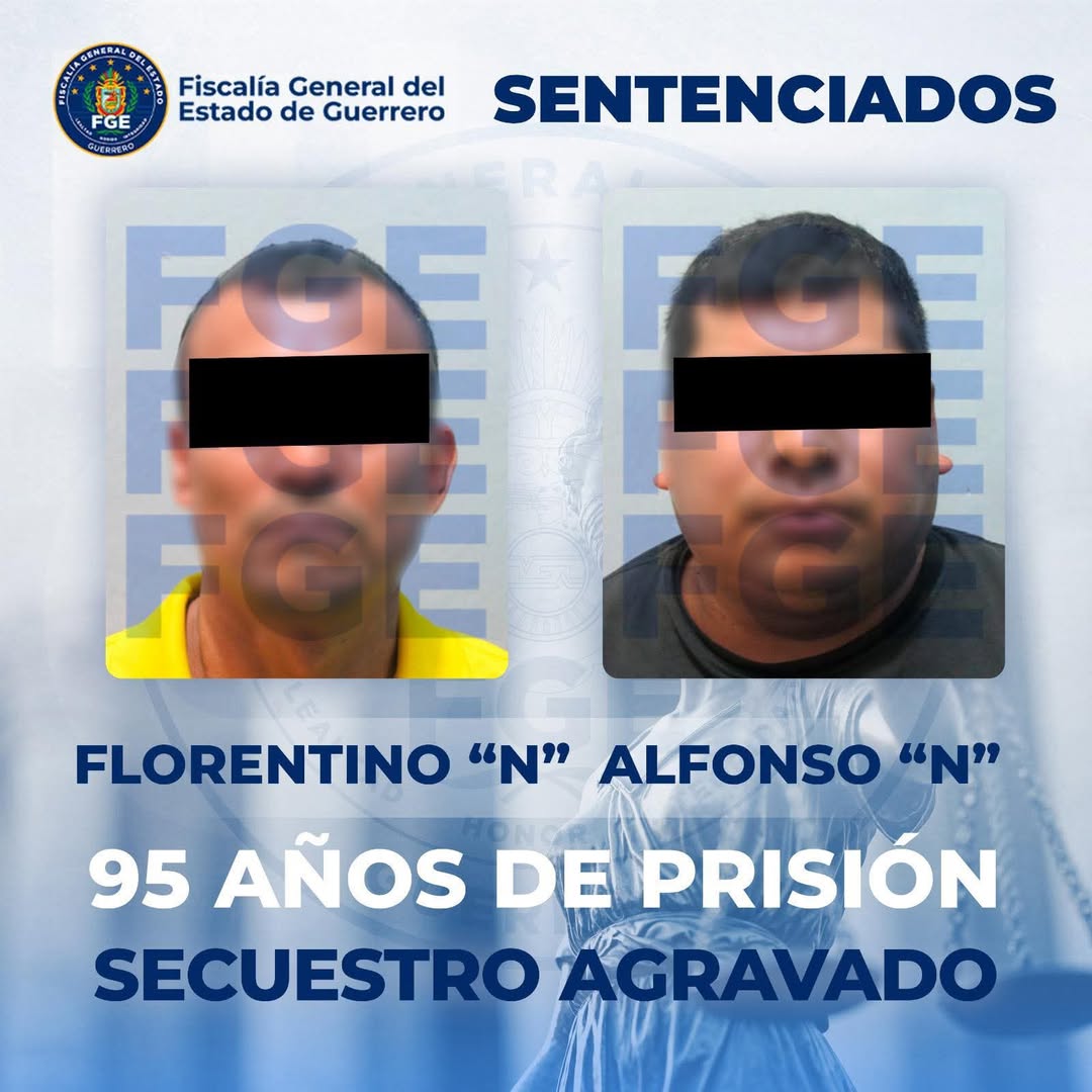 Dictan condena de 95 años a dos masculinos por secuestro agravado en Chilpancingo, Gro