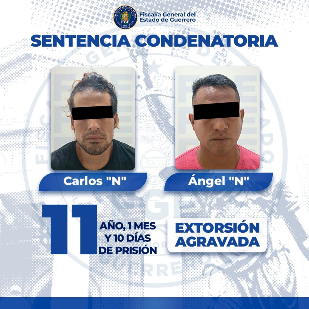 Fiscalía General del Estado de Guerrero logra sentencia de 11 años contra dos hombres por extorsión agravada en Acapulco
