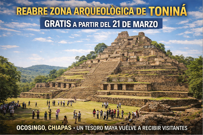 Reabre Toniná con acceso gratuito: un impulso al patrimonio y al turismo cultural en Chiapas