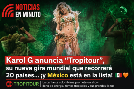 Karol G anuncia “Tropitour”, su nueva gira mundial… y México está incluido