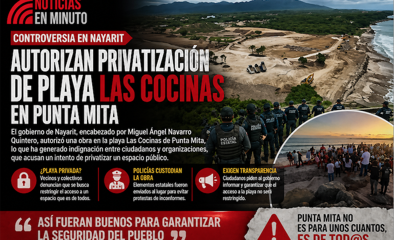 Controversia en Nayarit por presunta privatización de playa en Punta Mita
