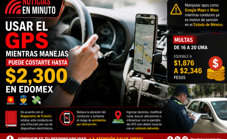 Usar el GPS mientras conduces podría costarte más de 2 mil pesos en Edomex