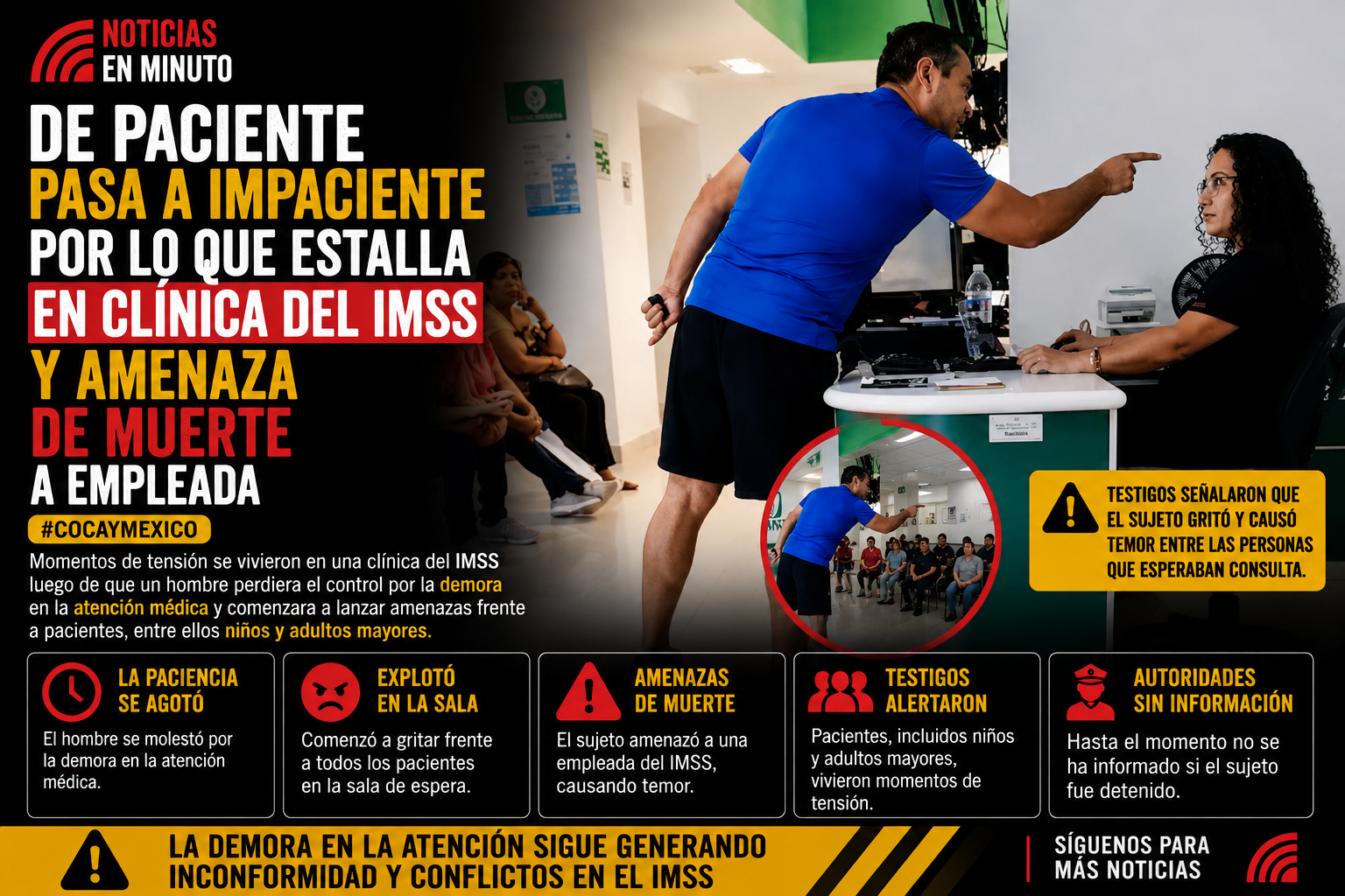 Tensión en clínica del IMSS: hombre estalla por demora en atención y amenaza a trabajadora
