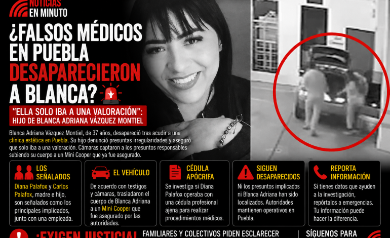 Crece el misterio por desaparición de Blanca Adriana tras acudir a clínica estética en Puebla
