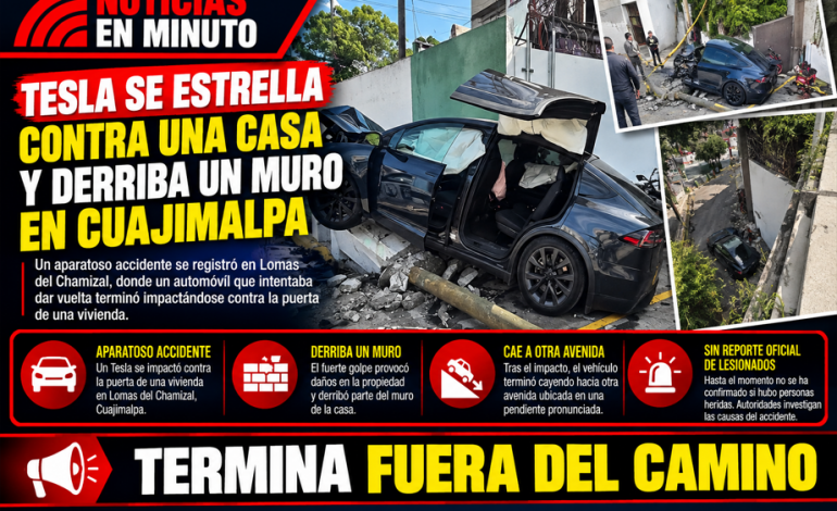 TESLA SE ESTRELLA CONTRA UNA CASA EN CUAJIMALPA Y DERRIBA PARTE DE UN MURO